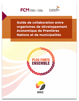 Guide de collaboration entre organismes de développement économique de Premières Nations et de municipalités